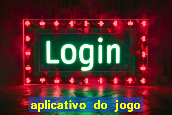 aplicativo do jogo do tigre