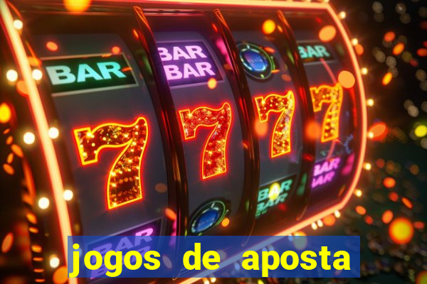 jogos de aposta que ganha dinheiro de verdade