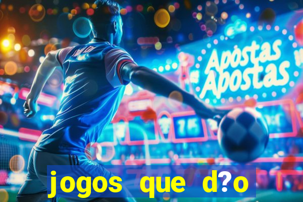 jogos que d?o dinheiro de verdade sem depositar