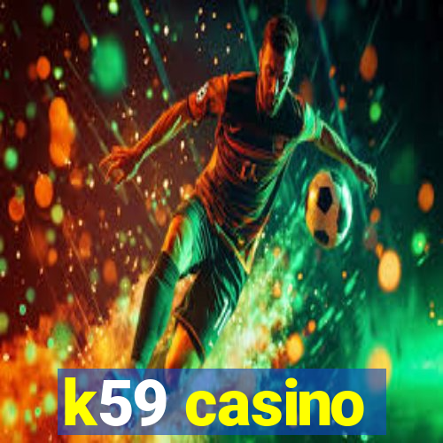 k59 casino