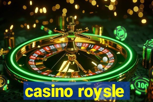 casino roysle