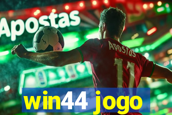 win44 jogo