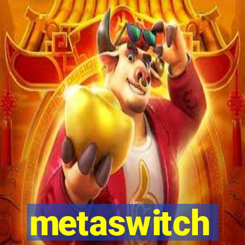 metaswitch