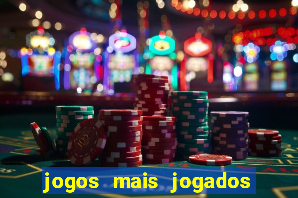 jogos mais jogados do mundo de todos os tempos