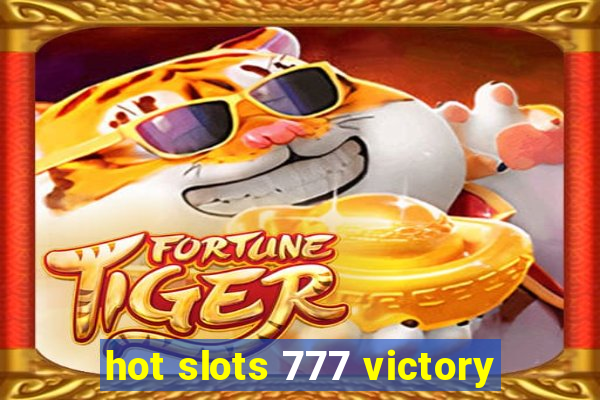 hot slots 777 victory