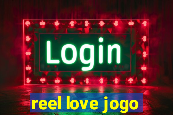 reel love jogo