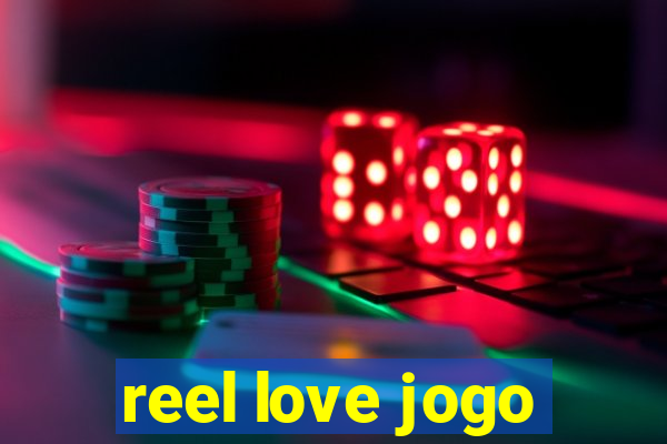 reel love jogo