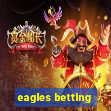 eagles betting