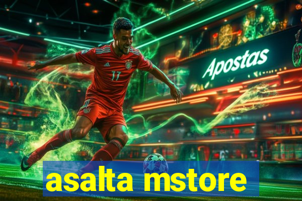 asalta mstore