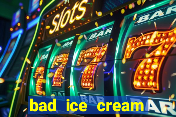 bad ice cream click jogos