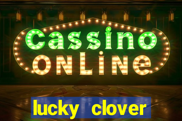 lucky clover bonanza slots