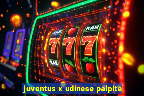 juventus x udinese palpite