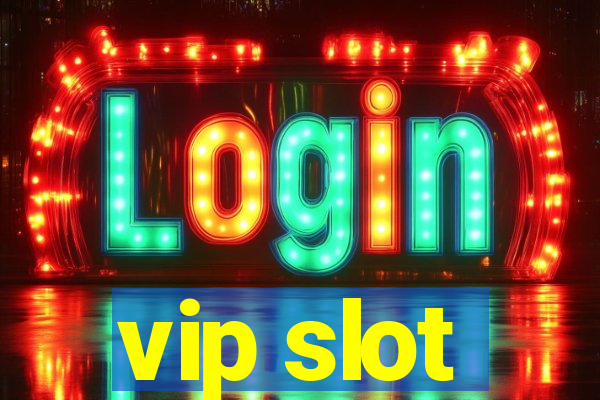 vip slot