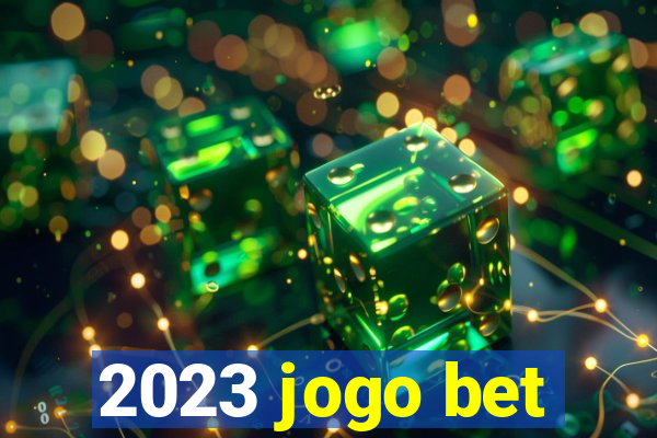 2023 jogo bet