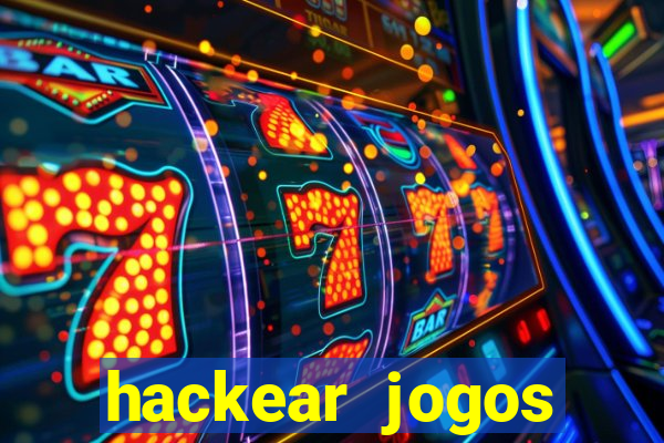 hackear jogos dinheiro infinito