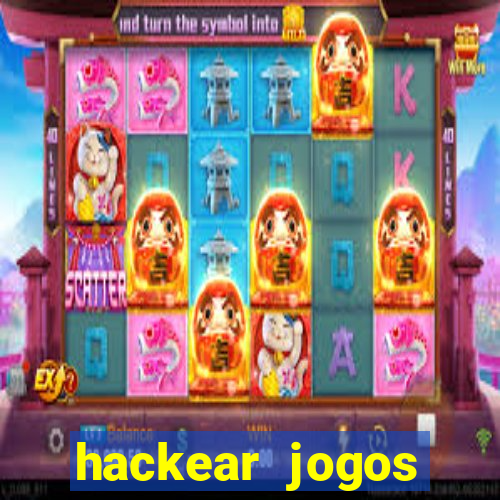 hackear jogos dinheiro infinito