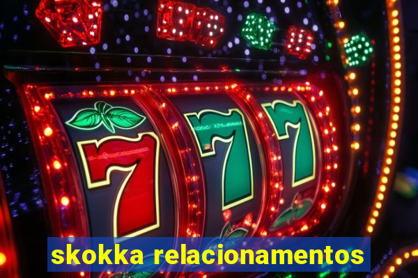 skokka relacionamentos