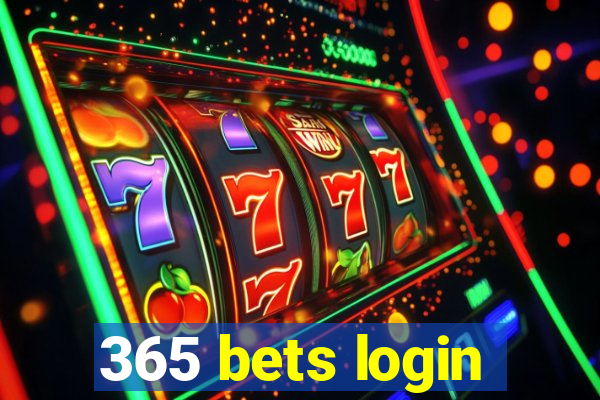 365 bets login