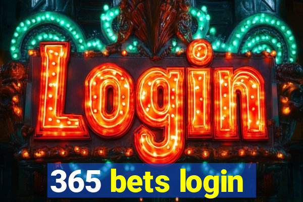 365 bets login