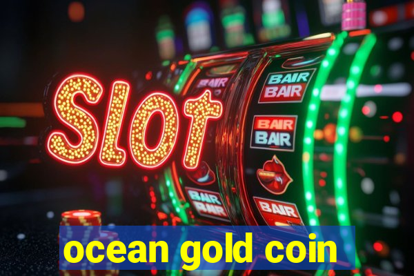 ocean gold coin