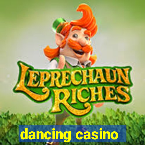 dancing casino