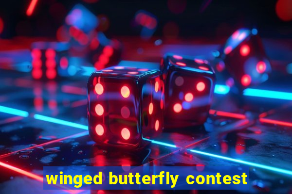 winged butterfly contest