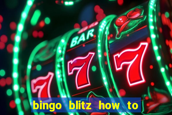 bingo blitz how to level up fast