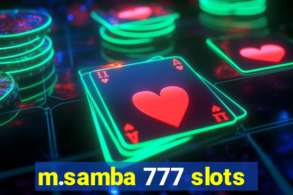 m.samba 777 slots