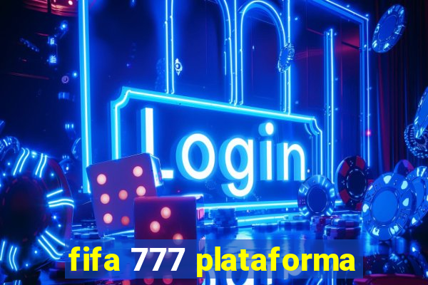 fifa 777 plataforma