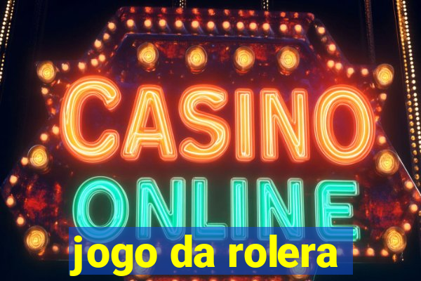 jogo da rolera