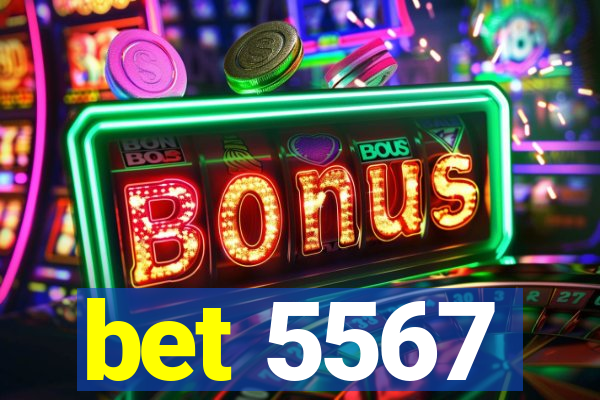 bet 5567