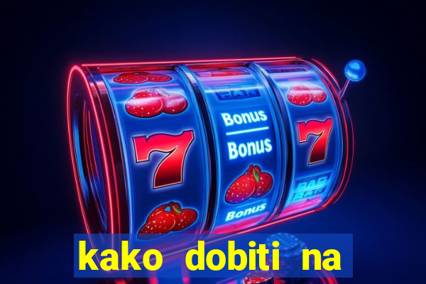 kako dobiti na slot aparatu