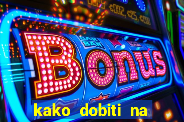 kako dobiti na slot aparatu