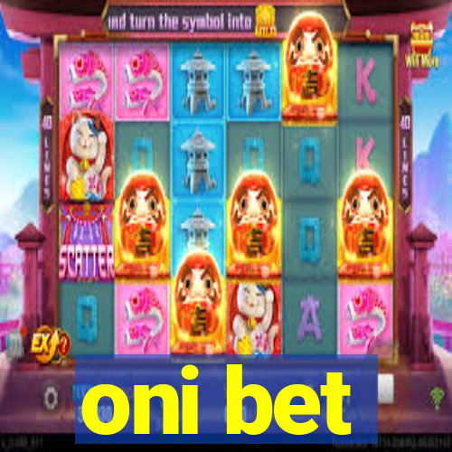 oni bet