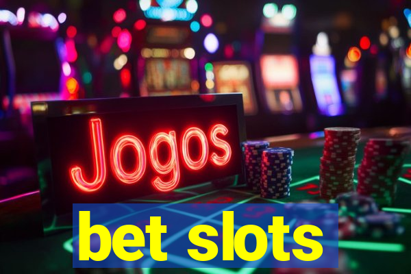 bet slots