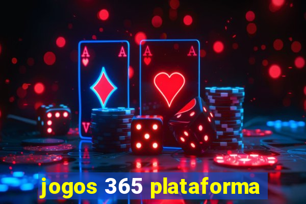 jogos 365 plataforma