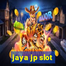 jaya jp slot