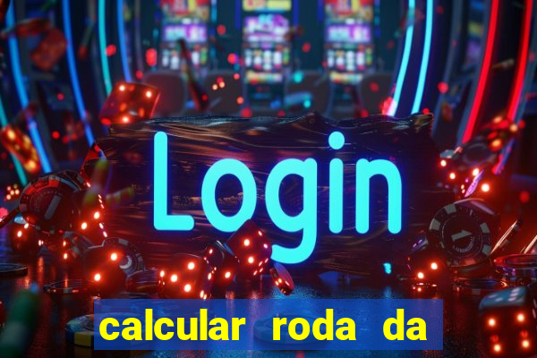 calcular roda da fortuna online grátis