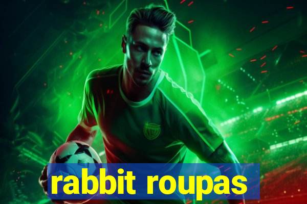 rabbit roupas