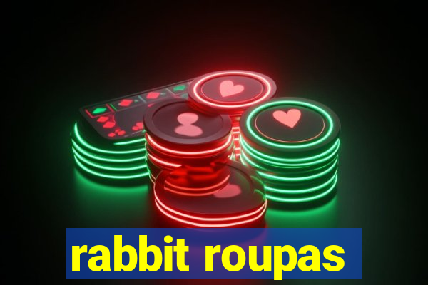 rabbit roupas