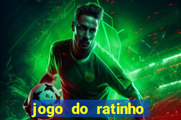 jogo do ratinho para ganhar dinheiro