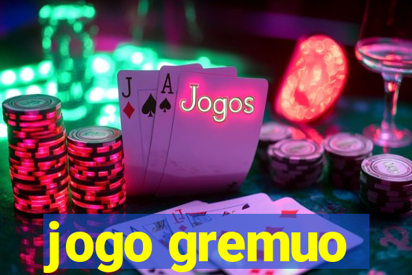 jogo gremuo