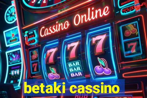 betaki cassino