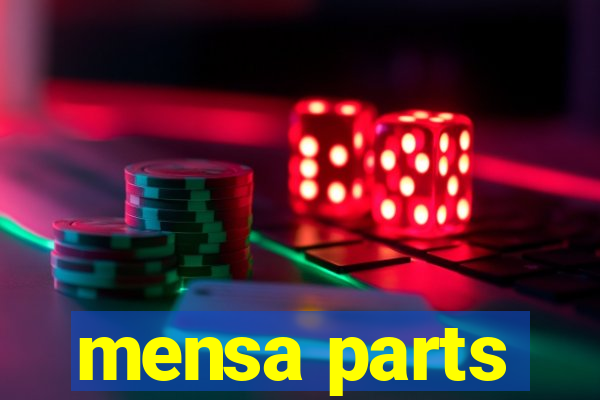 mensa parts