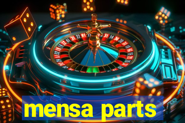 mensa parts