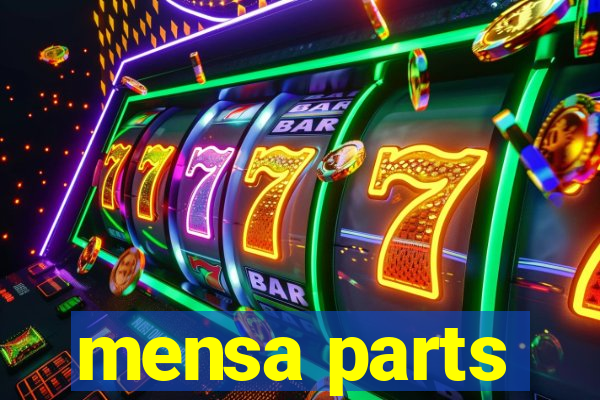 mensa parts