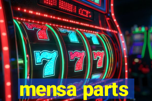 mensa parts