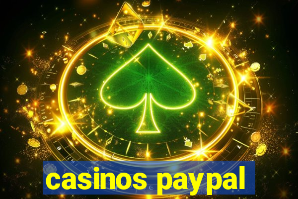 casinos paypal