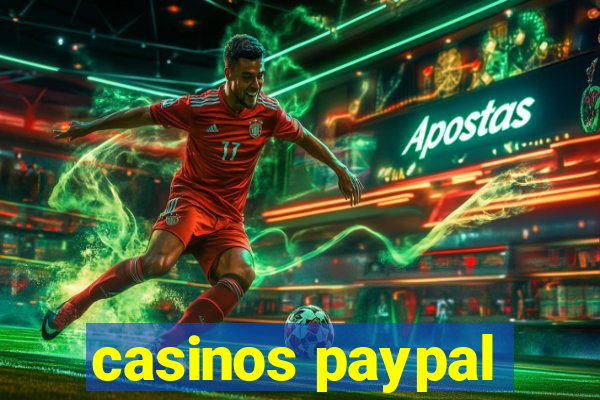 casinos paypal