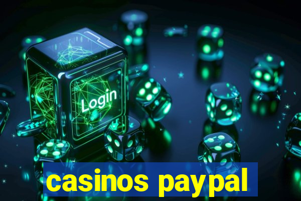 casinos paypal